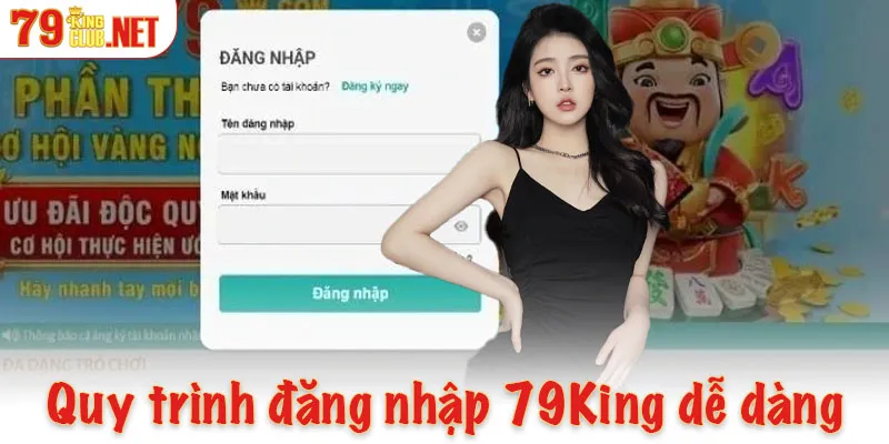 Quy trình đăng nhập 79King dễ dàng cho tân thủ