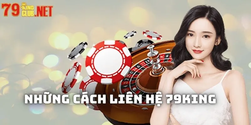 Những cách liên hệ 79king